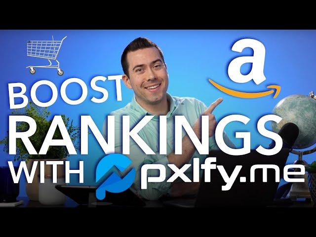 5 Ways Pixelfy Improves Your Amazon Product Ranking