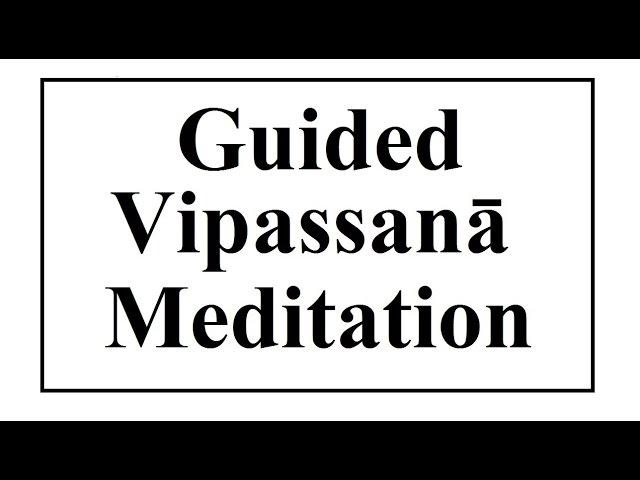 Vipassanā Meditation: Guided Meditation for Beginners; Meditate daily