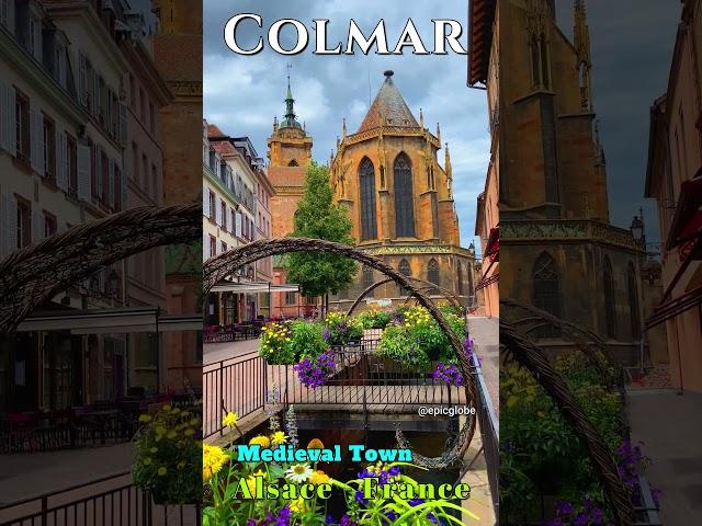 Colmar Fantastic Medieval Old Town, Colmar Alsace France 