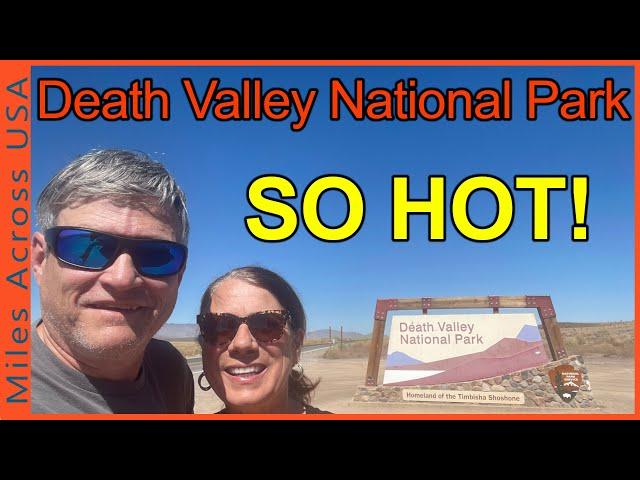 Death Valley National Park - SO HOT!