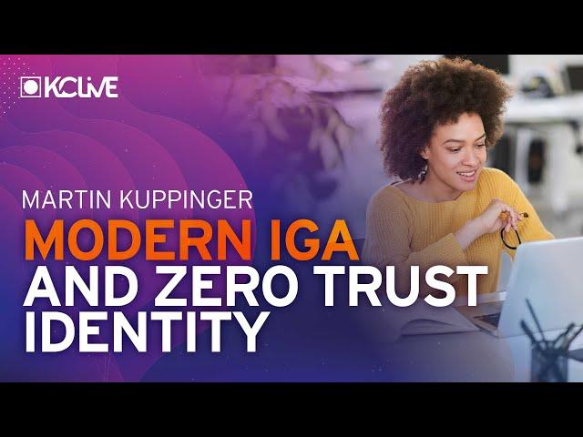 Modern IGA Capabilities and Zero Trust Identity