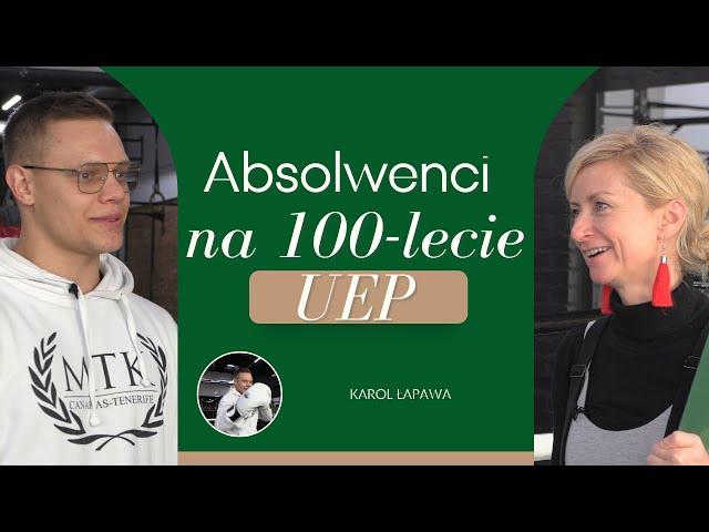 Absolwenci na 100-lecie UEP / Karol Łapawa