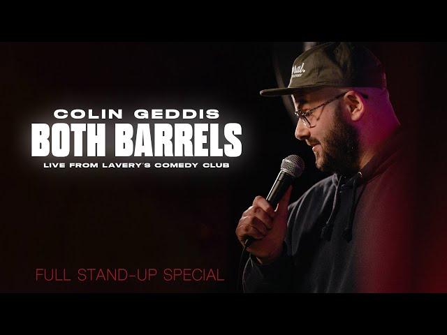 Colin Geddis | Both Barrels | Full Stand-Up Special