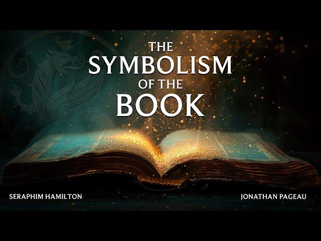 The Symbolism of the Book - with @Seraphim-Hamilton