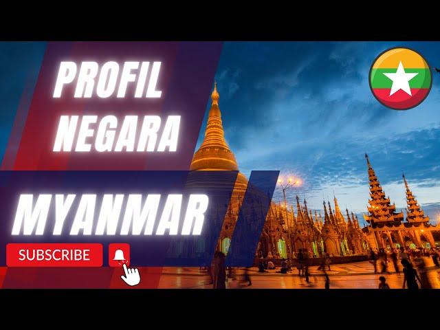 Profil Negara Myanmar