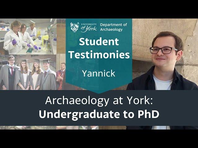 From undergraduate archaeologist to PhD: My experience as an international student at York