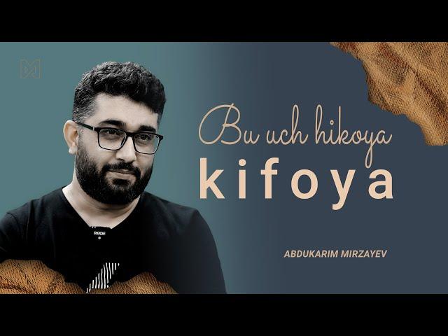 Bu uch HIKOYA-KIFOYA | @AbdukarimMirzayev2002