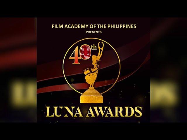 The 40th Luna Awards LIVE!