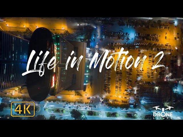 Life in Motion 2 4K l The Drone Life PK