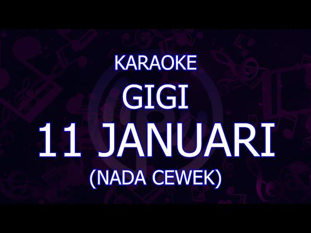 karaoke gigi 11 januari nada cewek/wanita