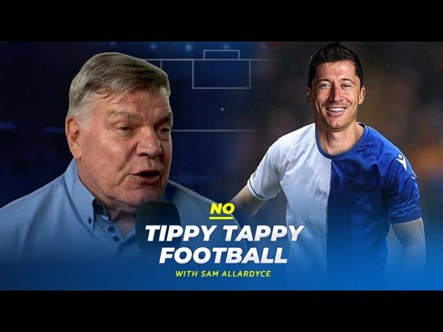 “I WOULDN’T HAVE LET LEWANDOWSKI LEAVE THE BUILDING!”  | Big Sam on almost signing star