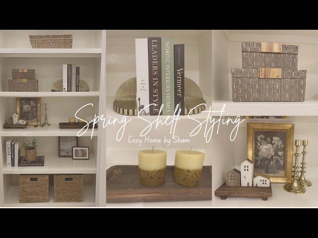 Spring Decorate With Me 2025 | Shelf Styling Ideas | Spring Refresh | Cozy Home by Sham