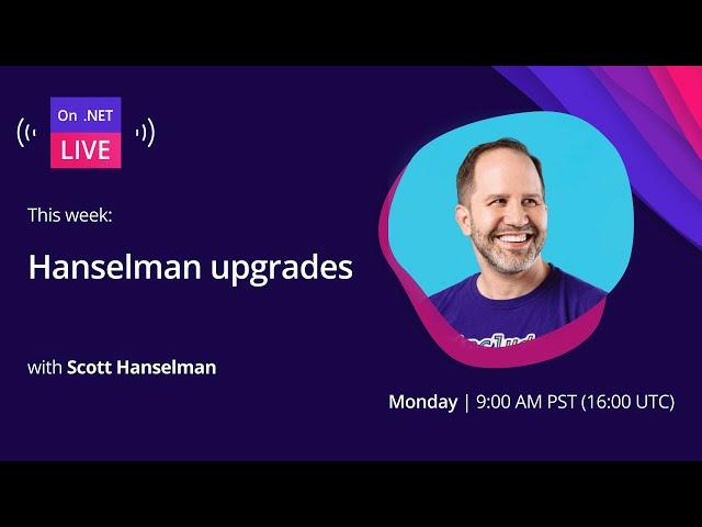 On .NET Live - Hanselman upgrades