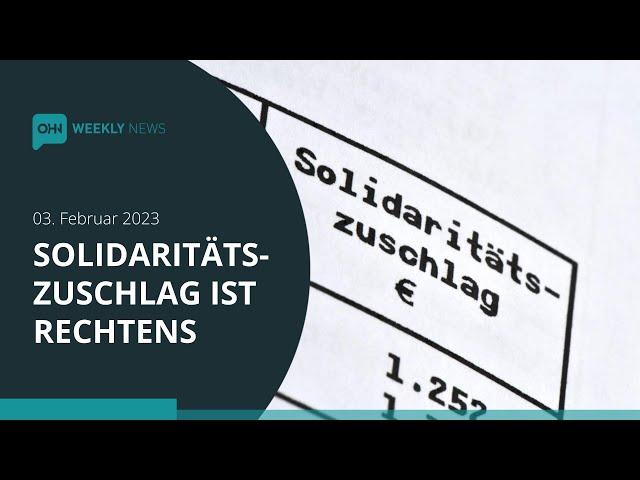 Der Soli ist rechtens, enttäuschende Weihnachten, Windeln.de-Ende | OHN Weekly News 03.02.2023