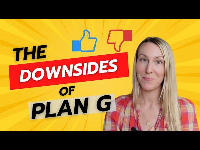 Plan G downsides - is it really the BEST Medigap plan?