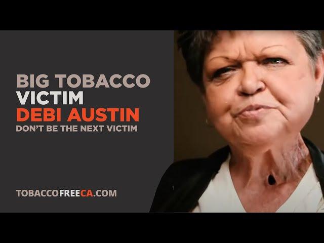 Tobacco Industry Deceit | Big Tobacco Victim Debi Austin (don't be the next victim)