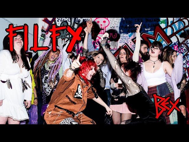 Filfy - BEX [Official Music Video]