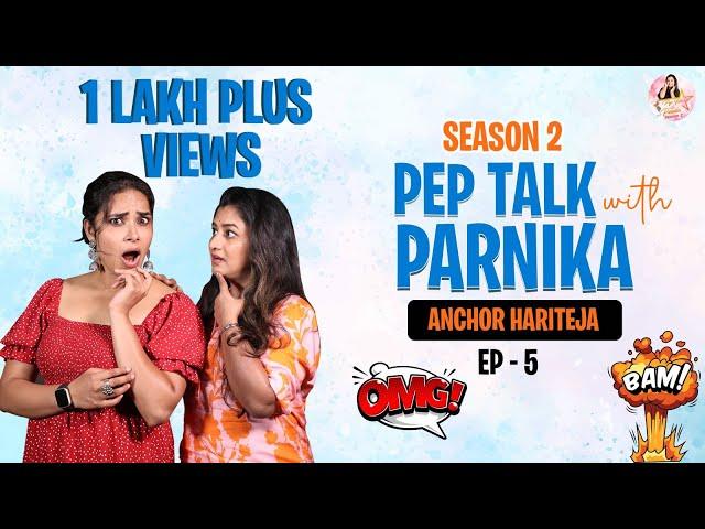 Pep Talk with Parnika Ft Anchor HariTeja Part - 1 | Parnika Talk Show Episode - 5 | Season -2