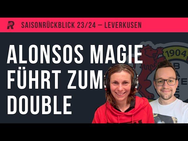 SAISONRÜCKBLICK Leverkusen: Neue Transferstrategie, perfekt abgestimmte Taktik, Alonso, Rolfes & Co.