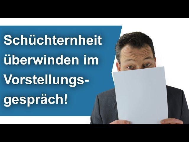 Schüchternheit überwinden im Vorstellungsgespräch, Schüchternheit ablegen. Frag Coach Wehrle (1)