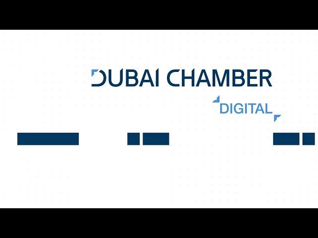 Dubai Chamber of Digital Economy: Future in Focus