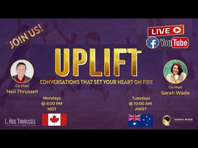 UPLIFT - Uplifting Conversations That Set Your Heart On Fire