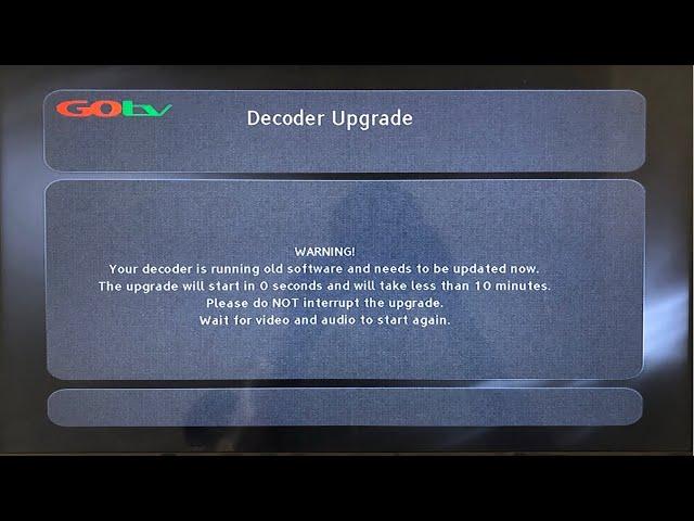 How to resolve decoder Upgrade issue on Gotv