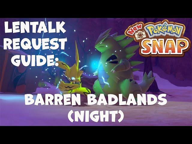 New Pokemon Snap! LenTalk Requests - Barren Badlands (Night) GUIDE / SPEED RUN