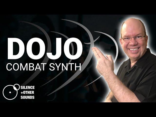 Entering The DOJO Combat Synth For KONTAKT From Silence and Other Sounds