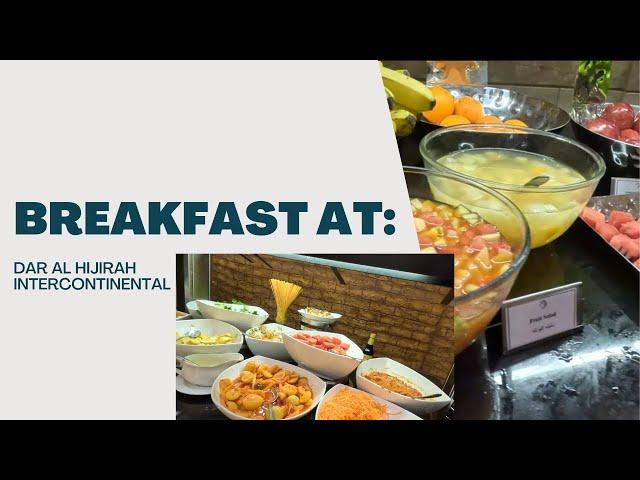 An Amazing Breakfast at Dar al Hijirah Intercontinental! | Umrah and Turkey Trip Ep. 3 | #breakfast