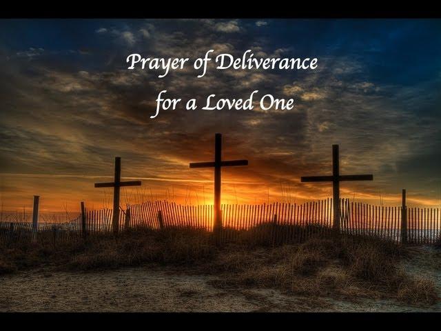 Deliverance Prayer for a Loved One