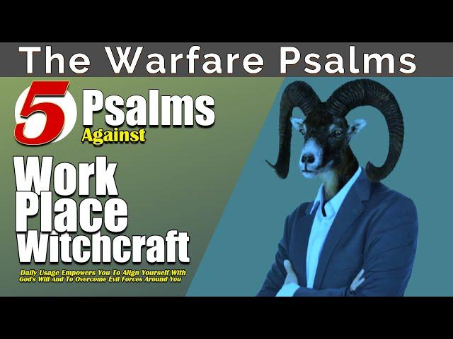 Psalms To Overcome Workplace Witchcraft | Psalm 18, Psalm 35, Psalm 101, Psalm 119, Psalm 121