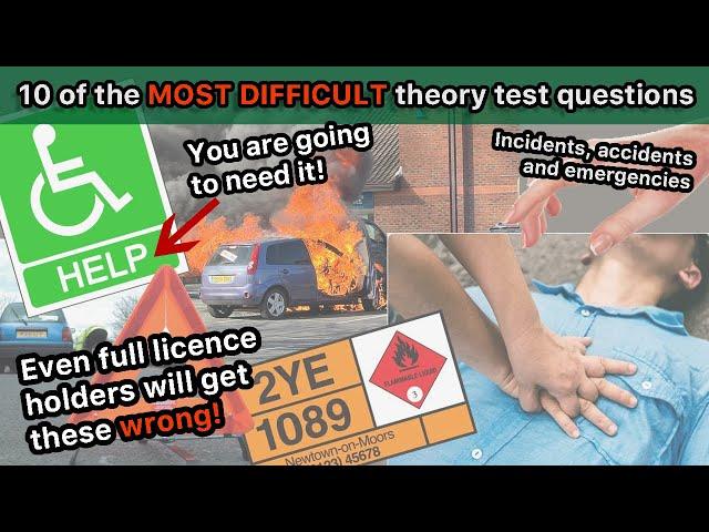 10 of the MOST DIFFICULT theory test questions on incidents, accidents and emergencies.