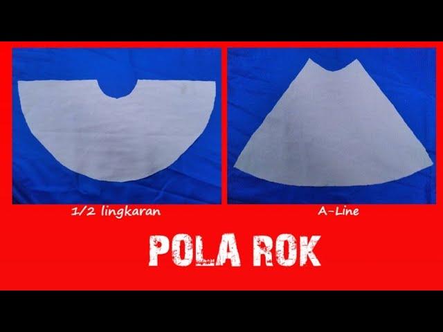 ️ POLA ROK A-LINE DAN 1/2 LINGKARAN