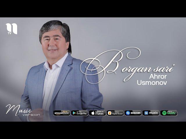 Ahror Usmonov - Borgan sari (audio 2021)