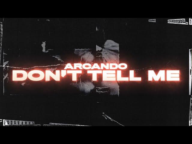 Arcando - Don't Tell Me