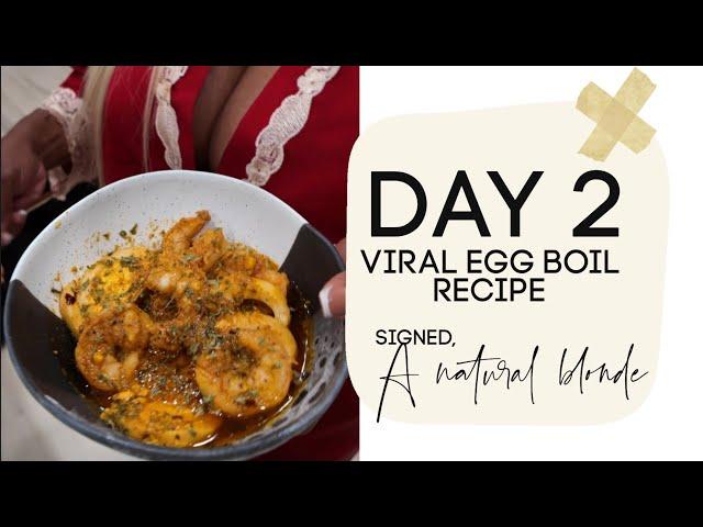 Day 2 | Egg and Shrimp Boil recipe from a Natural Blonde ‍️