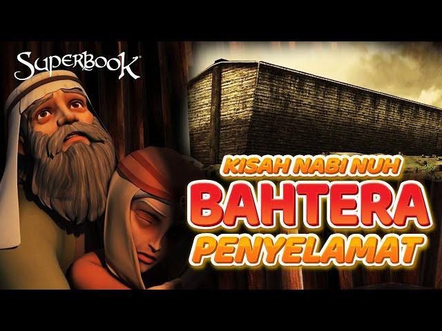 KISAH NABI NUH - BAHTERA PENYELAMAT | SUPER ANIMASI SUPERBOOK FULL