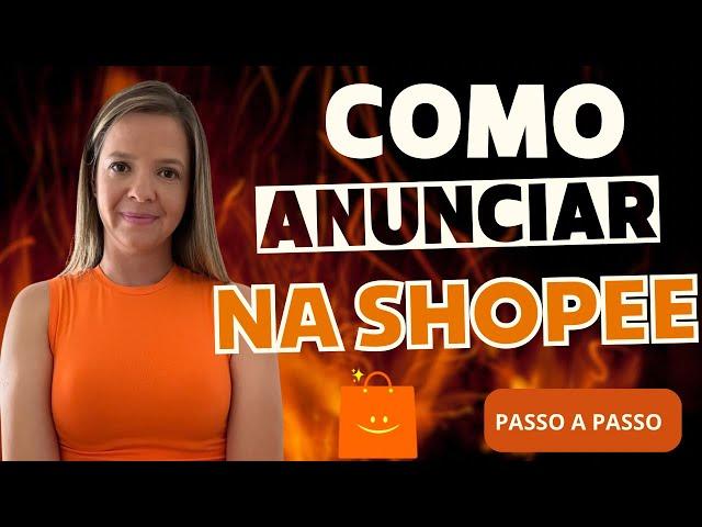 Como anunciar e vender na Shopee - Atualizado