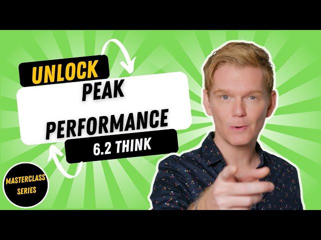 Unlock Your Peak Performance: The Best Gift To Give People is To Think Like You | 6.2 Think