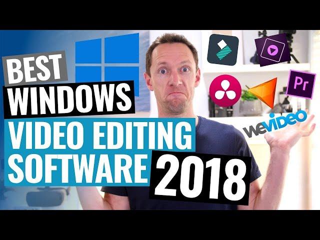 Best Video Editing Software for Windows 2018!