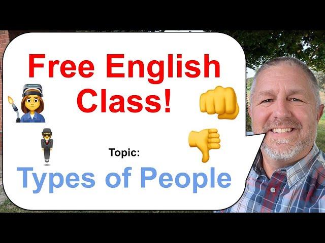 Let's Learn English! Topic: Types of People ️‍