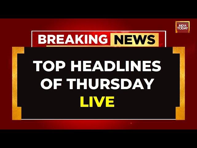 Breaking News LIVE | Top Headlines Of Today | Delhi Hospital Fire | Donald Trump LIVE | India Today