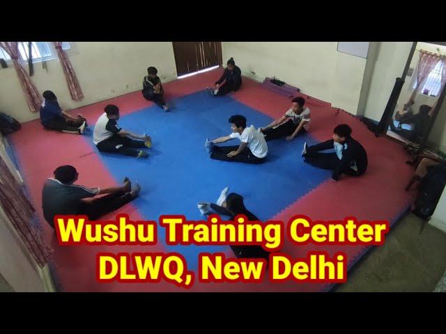 Wushu Training Center || DLWQ || New Delhi ||