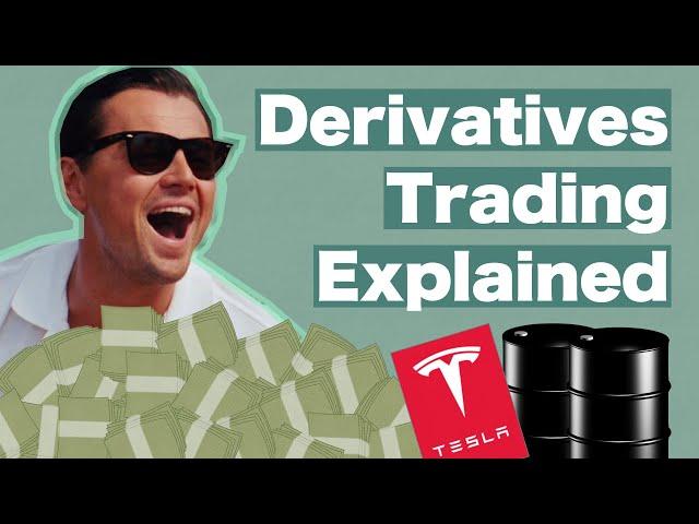 Derivatives Trading Explained