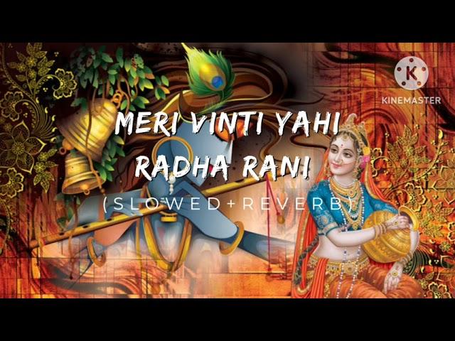 Meri Vinti Yahi Ha Radha Rani (Slowed + Reverb) By chitra Vichitra ji