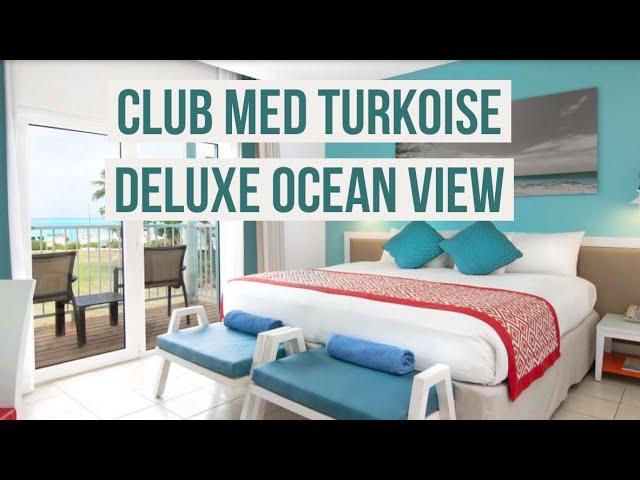 Club Med Turkoise - Deluxe Ocean View with Balcony