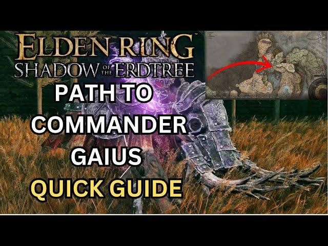 Elden Ring Quickest Path To Commander Gaius