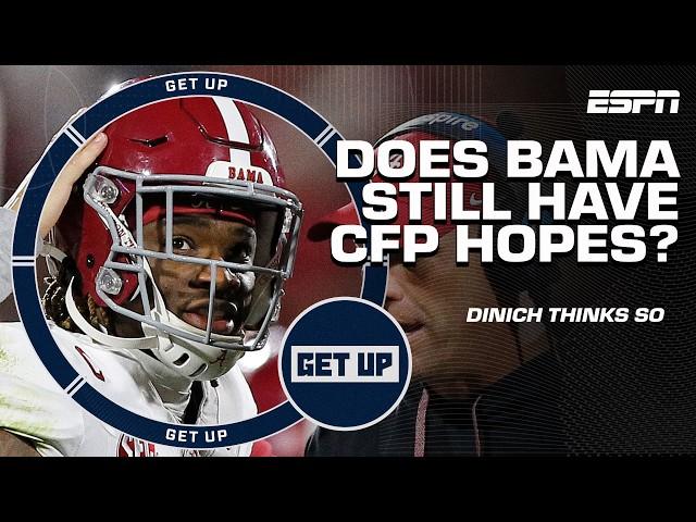 Does Alabama STILL HAVE A CHANCE at the CFP?  'ABSOLUTELY they do!' - Heather Dinich | Get Up