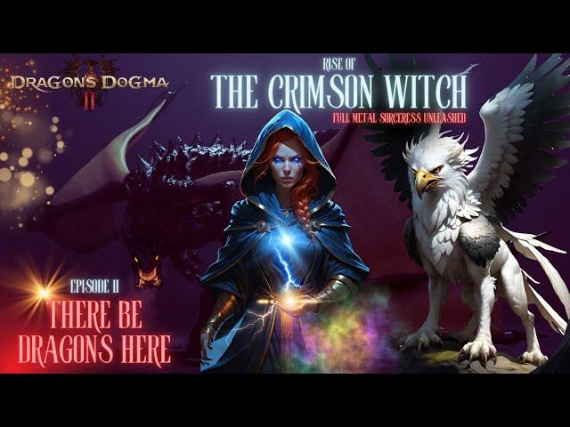 DRAGONS DOGMA II : RISE OF THE CRIMSON WITCH | Episode II